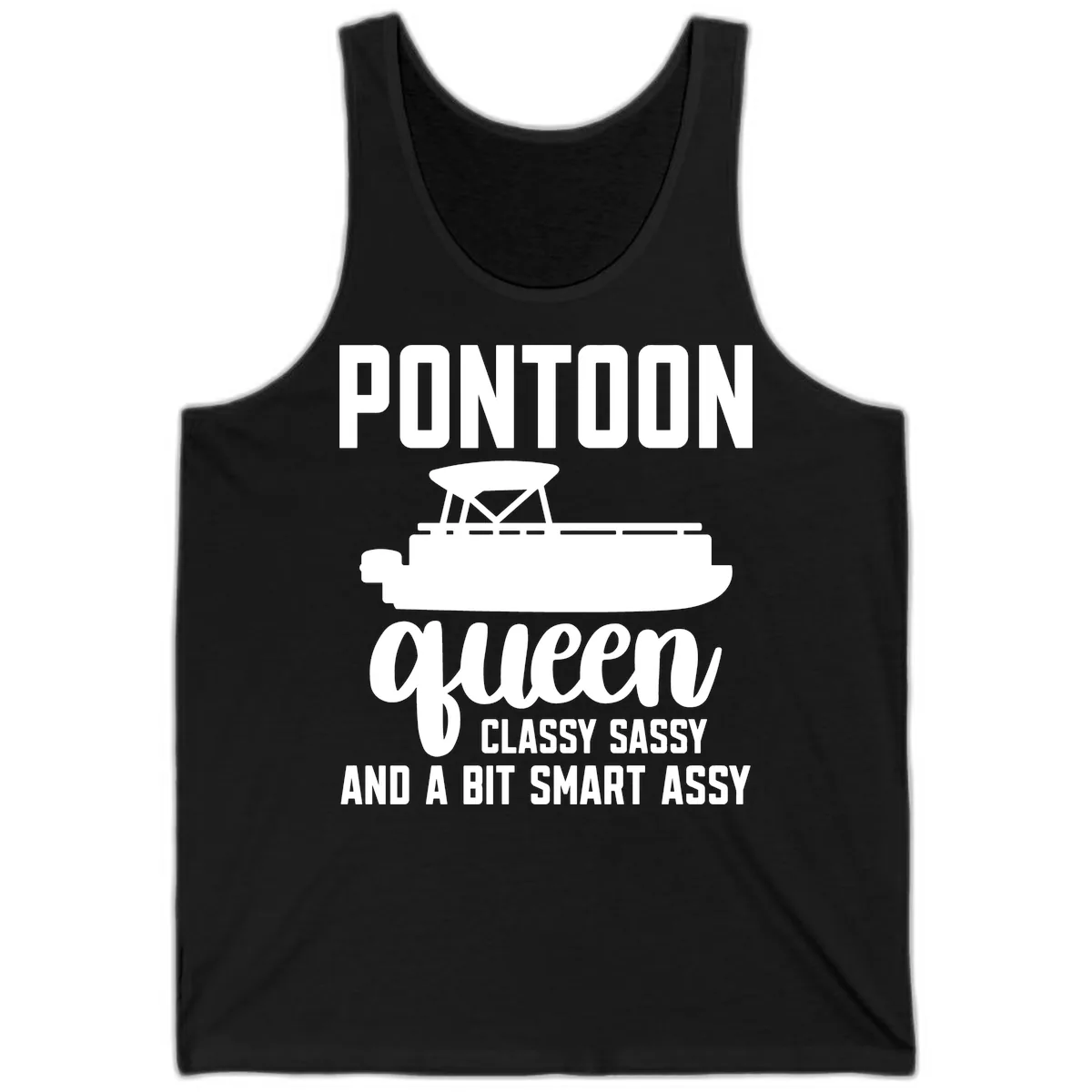 Pontoon Queen Classy Sassy And A Bit Smart Assy Tank in Black