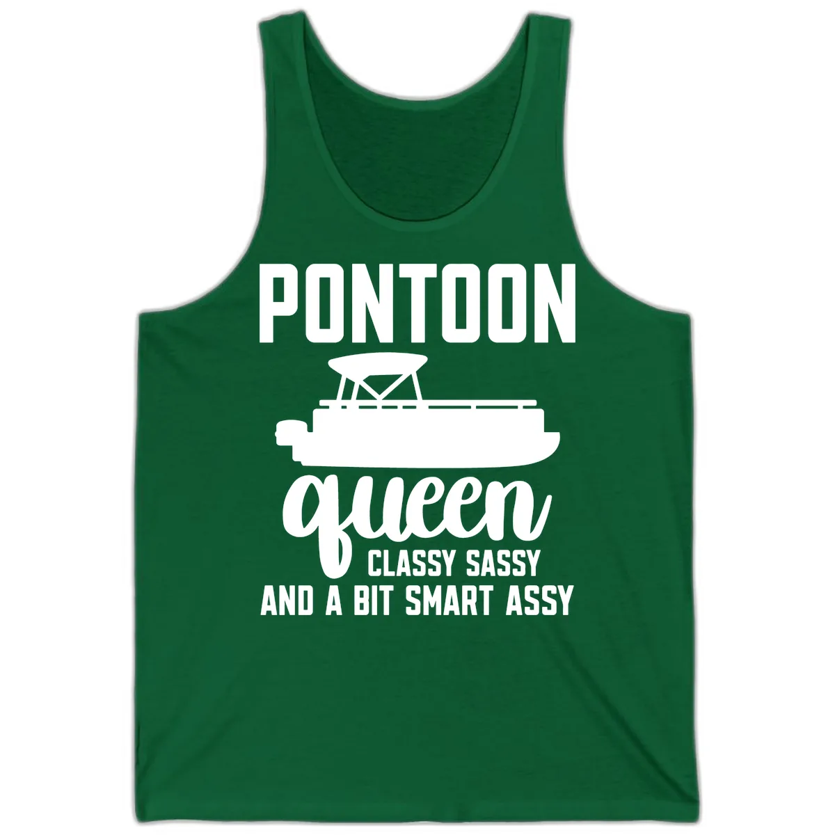 Pontoon Queen Classy Sassy And A Bit Smart Assy Tank in Kelly