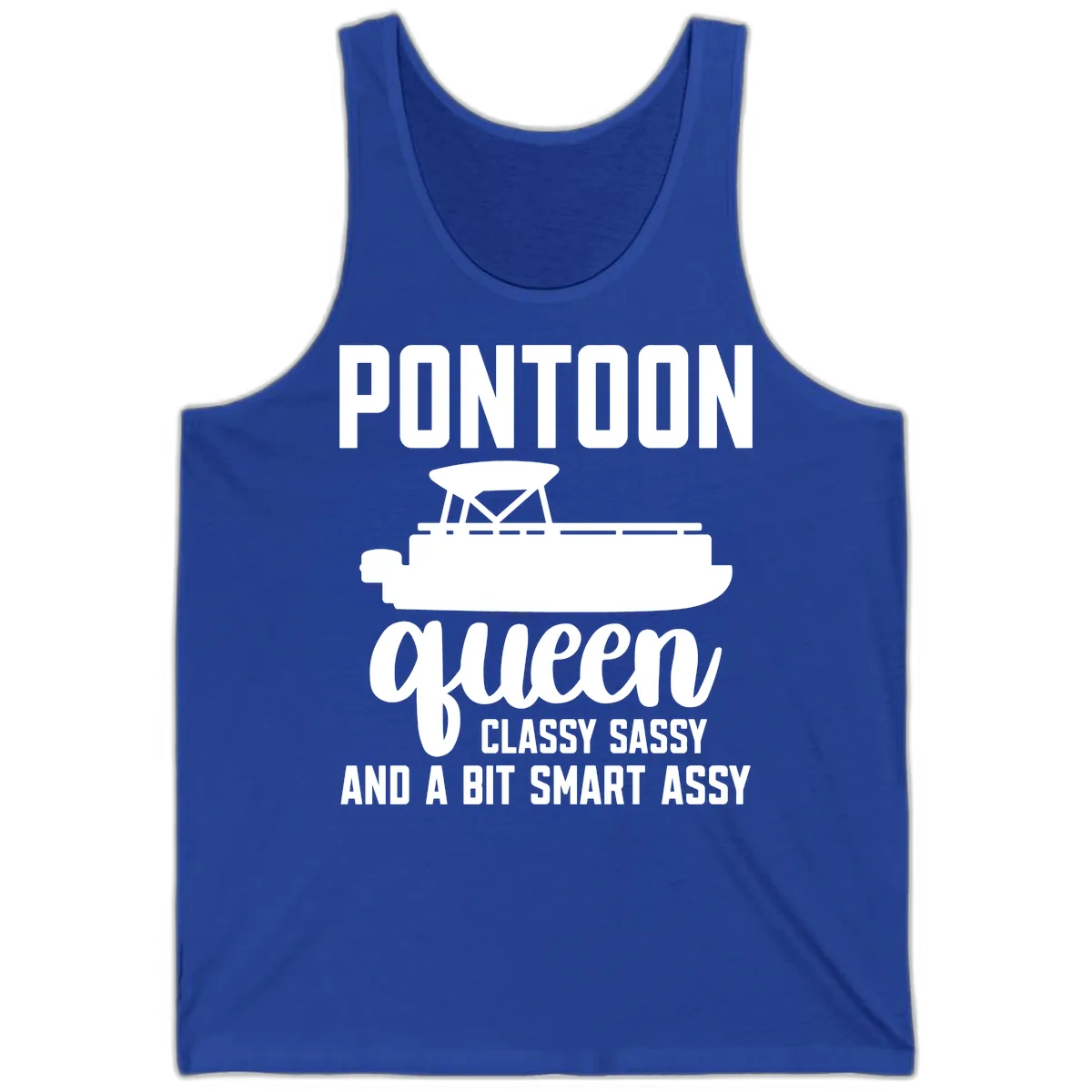 Pontoon Queen Classy Sassy And A Bit Smart Assy Tank in True Royal