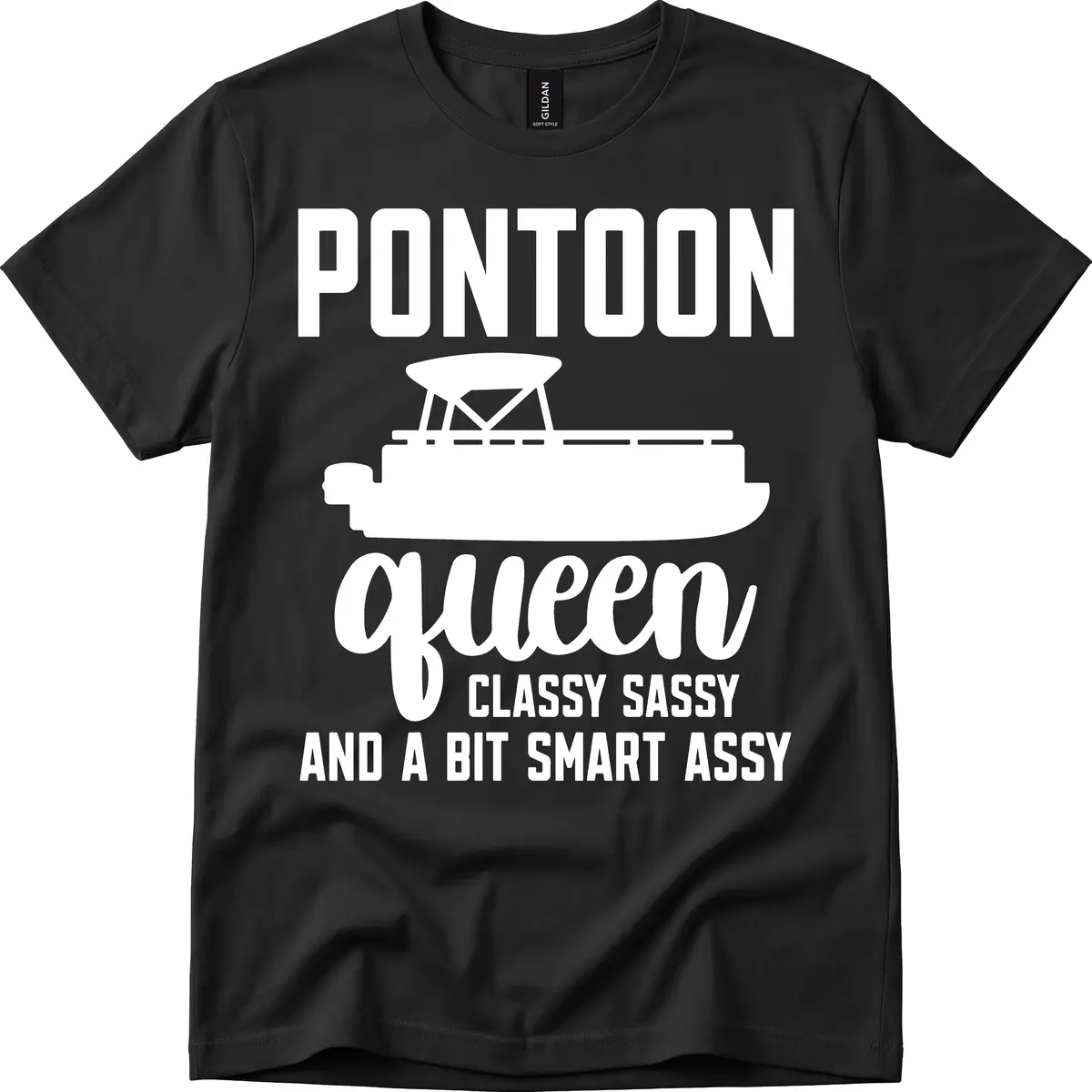 Pontoon Queen Classy Sassy And A Bit Smart Assy T-Shirt in Black