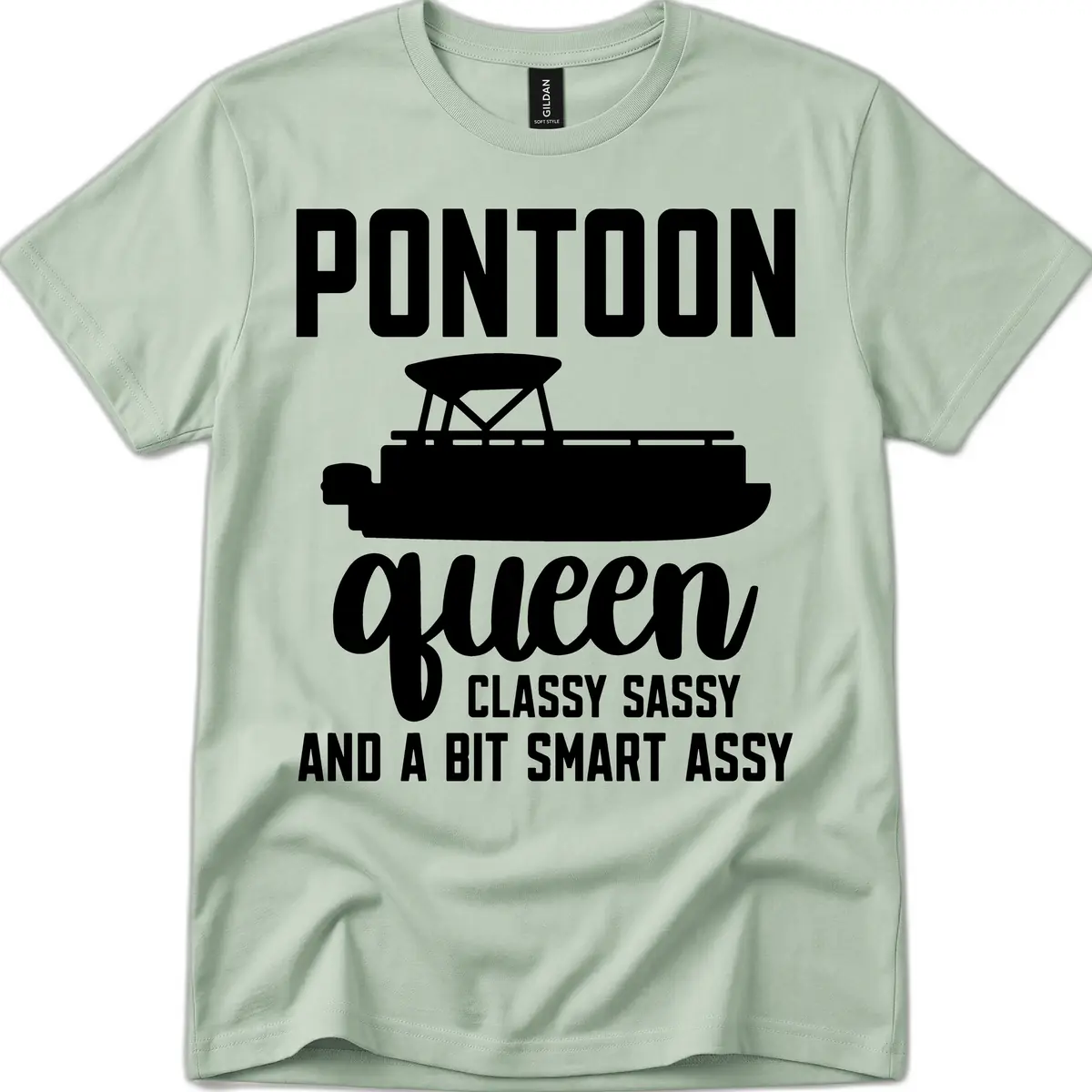 Pontoon Queen Classy Sassy And A Bit Smart Assy T-Shirt in Sage