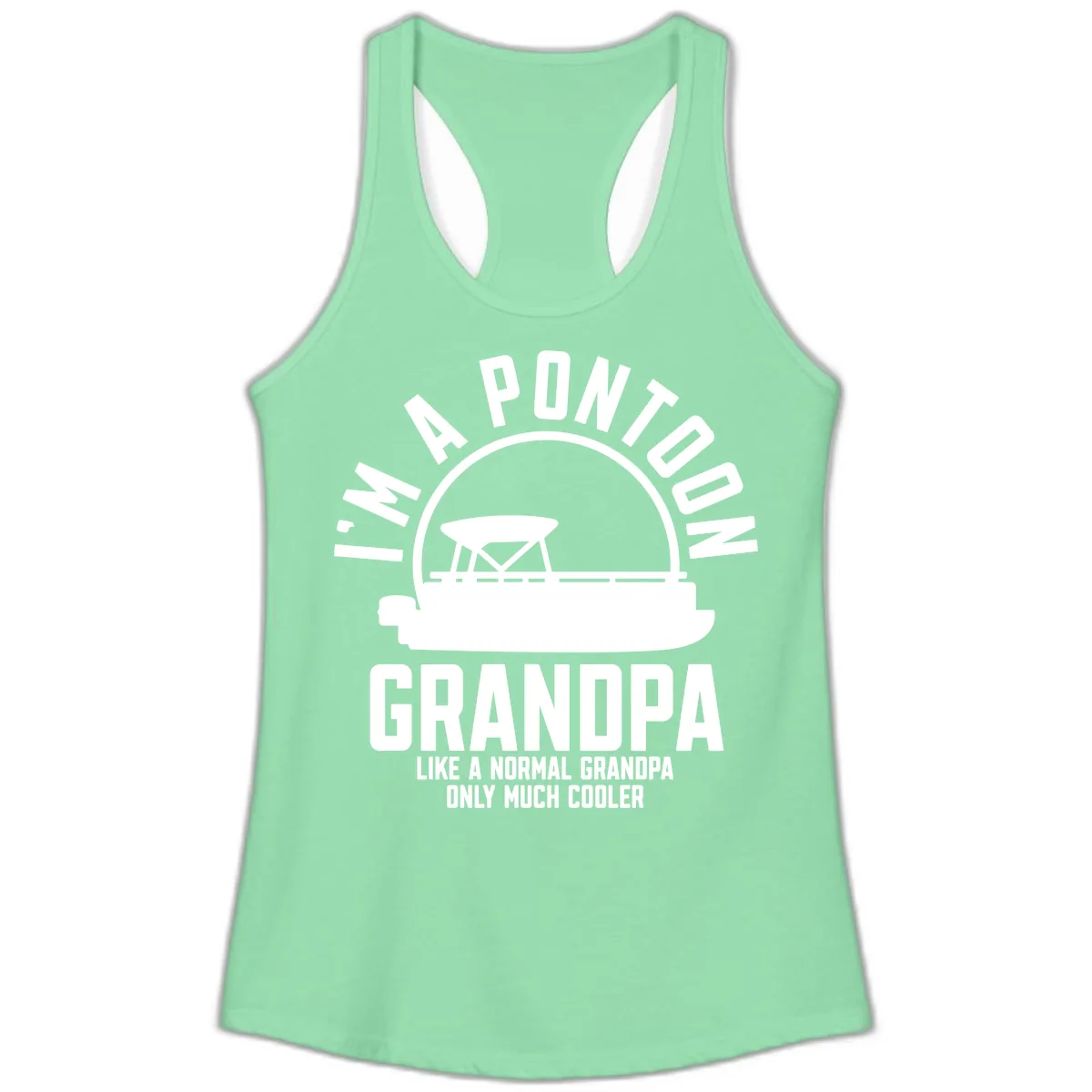 I'm A Pontoon Grandpa Like A Normal Grandpa Ladies Tank in Solid Mint