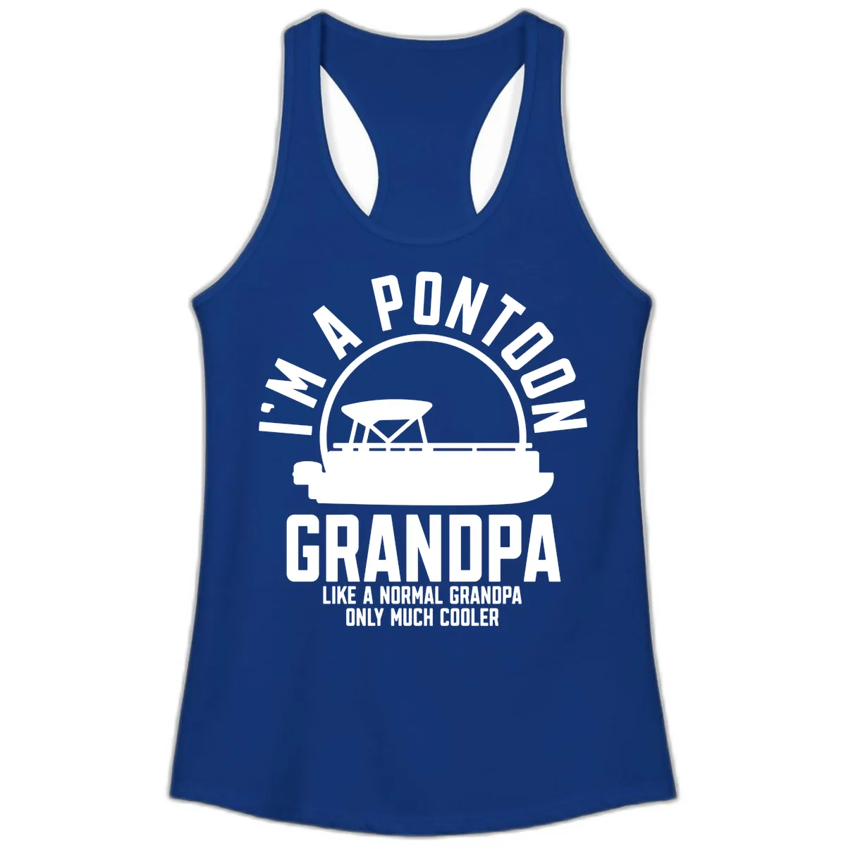 I'm A Pontoon Grandpa Like A Normal Grandpa Ladies Tank in Solid Royal