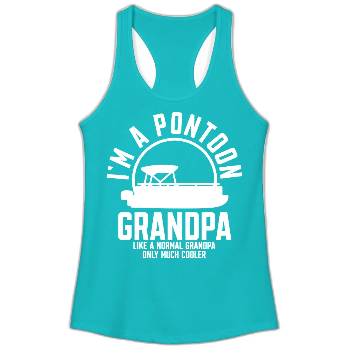 I'm A Pontoon Grandpa Like A Normal Grandpa Ladies Tank in Tahiti Blue