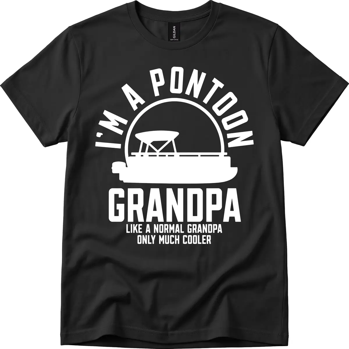 I'm A Pontoon Grandpa Like A Normal Grandpa T-Shirt in Black