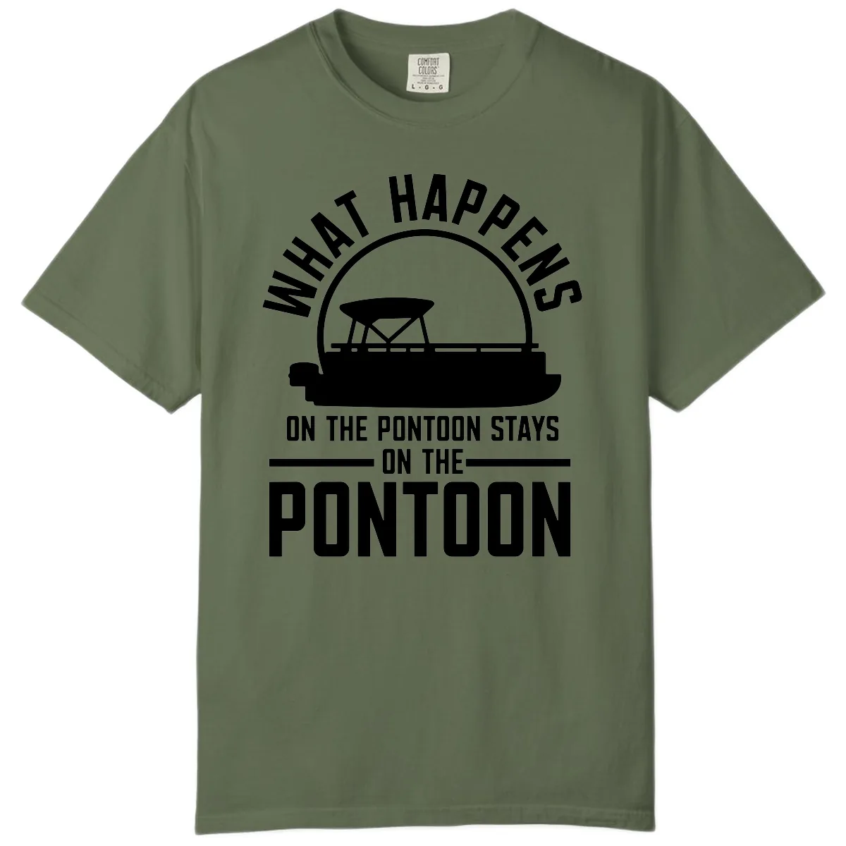 What Happens On The Pontoon Stays On The Pontoon Comfort Color in Sage
