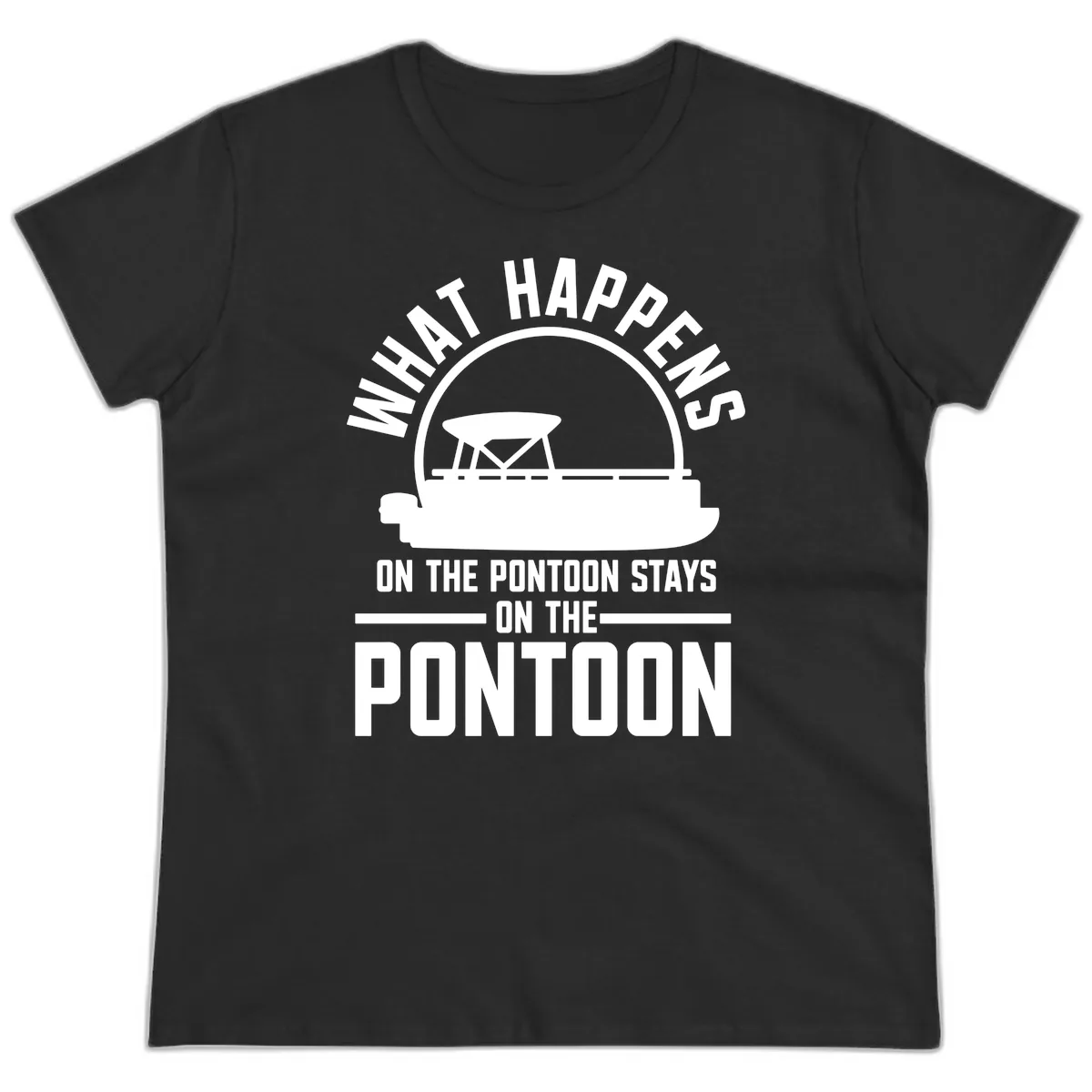 What Happens On The Pontoon Stays On The Pontoon Ladies Tee in Black
