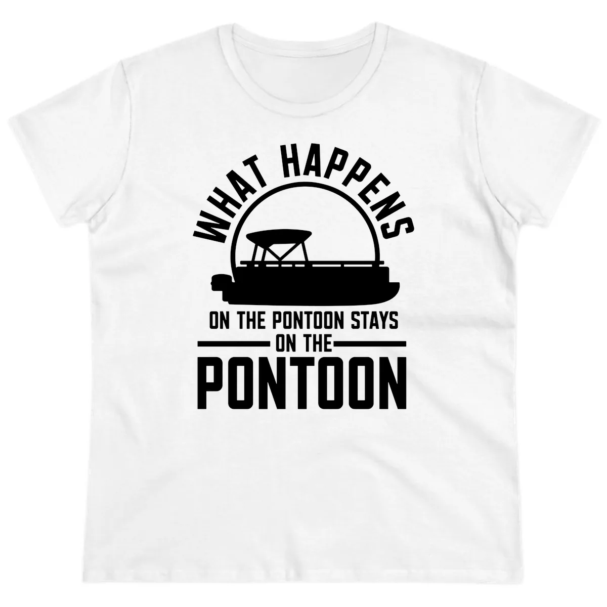 What Happens On The Pontoon Stays On The Pontoon Ladies Tee in White