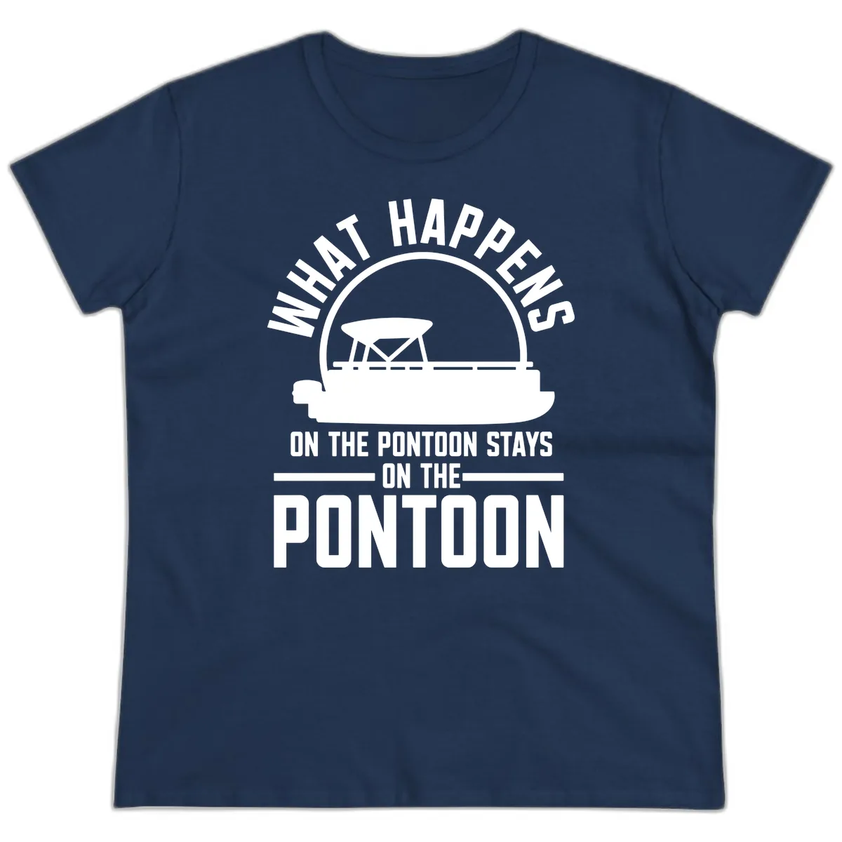 What Happens On The Pontoon Stays On The Pontoon Ladies Tee in Navy