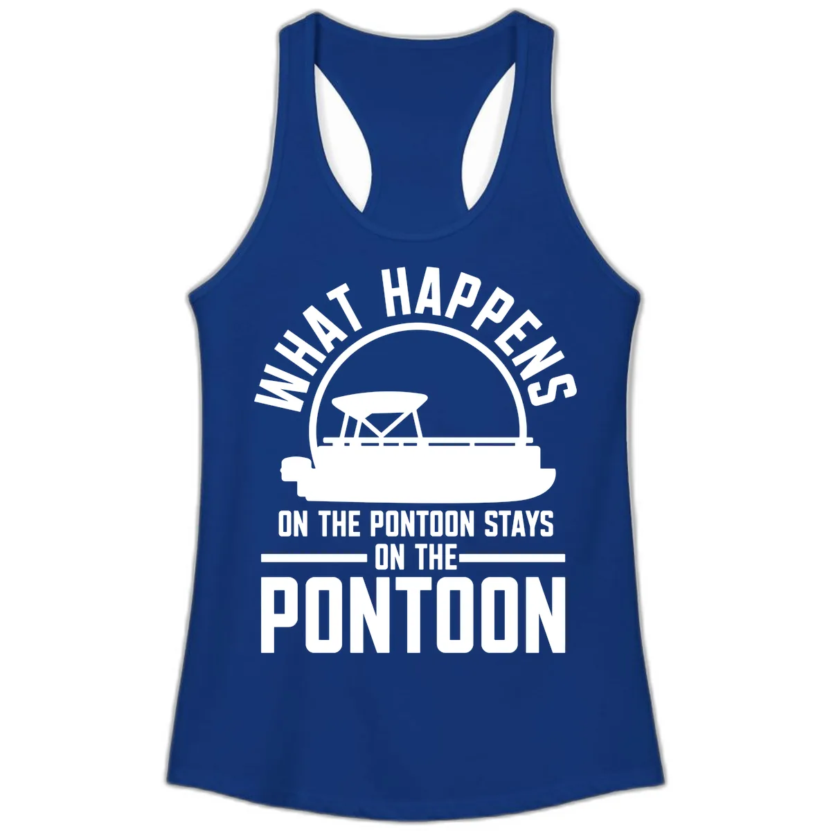 What Happens On The Pontoon Stays On The Pontoon Ladies Tank in Solid Royal