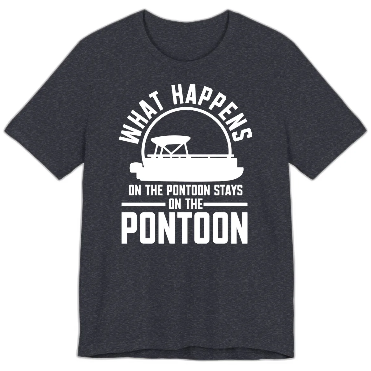 What Happens On The Pontoon Stays On The Pontoon Premium T-Shirt in Heather Navy