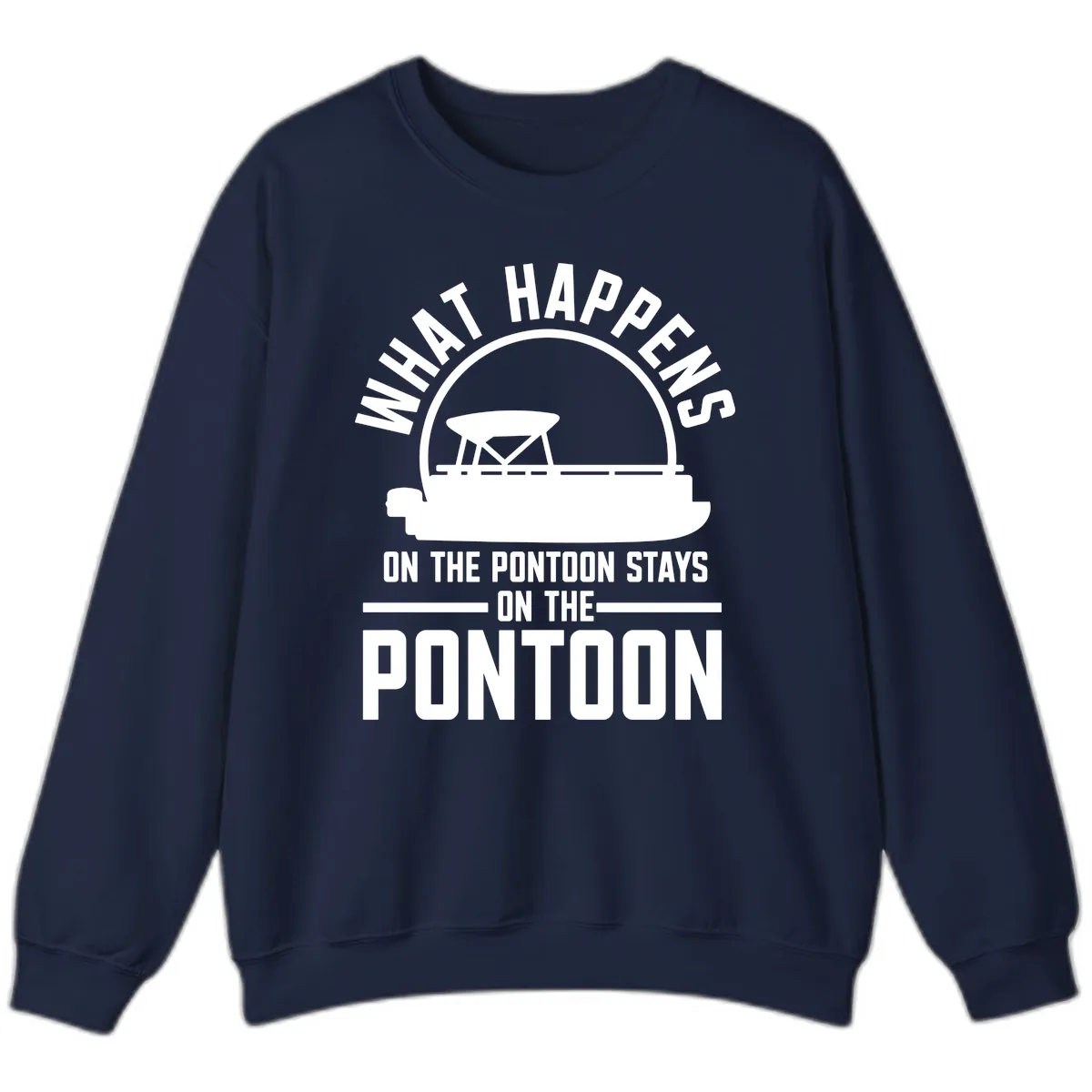 What Happens On The Pontoon Stays On The Pontoon Sweatshirt in Navy