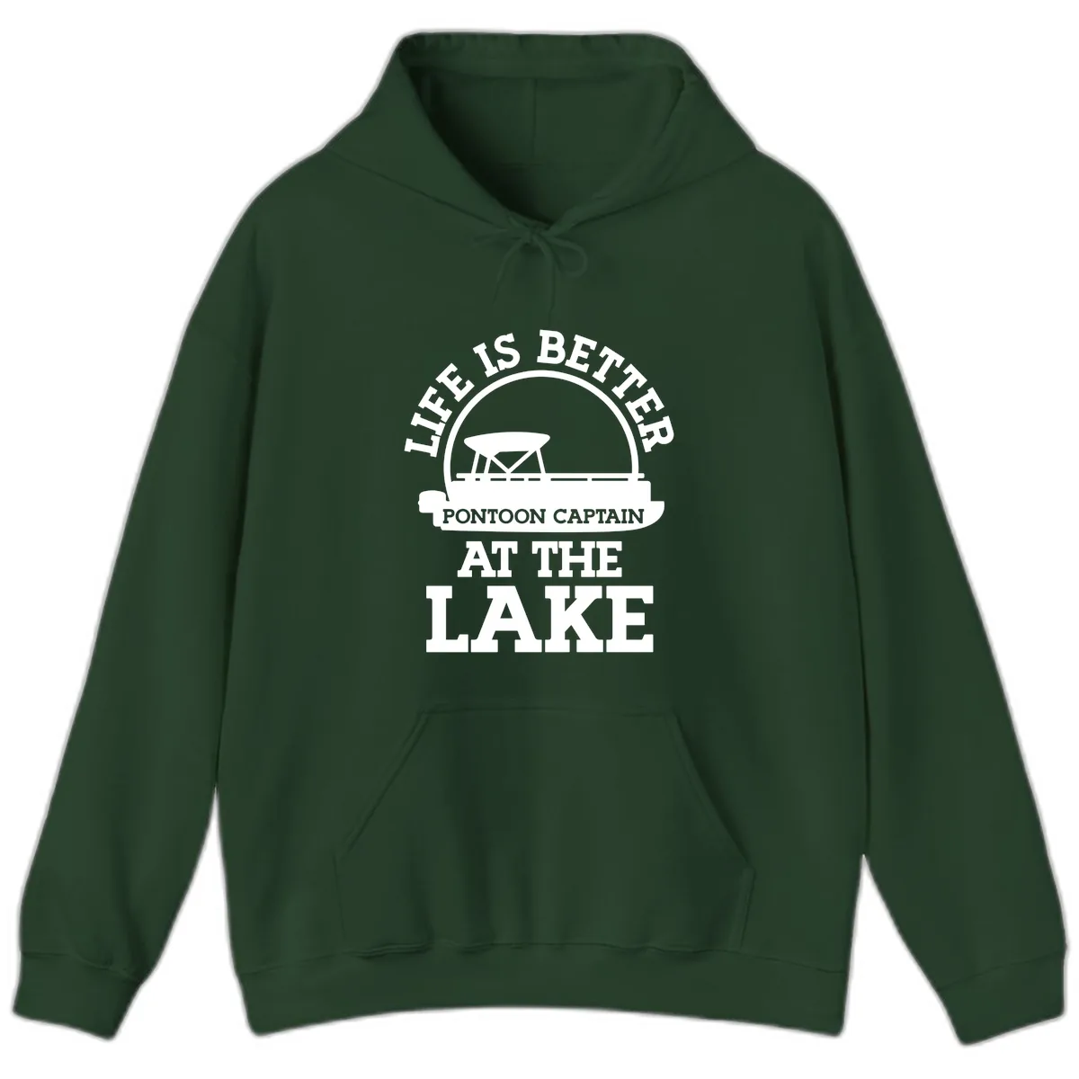 Life Is Better Pontoon Captain At The Lake Hoodie in Forest Green
