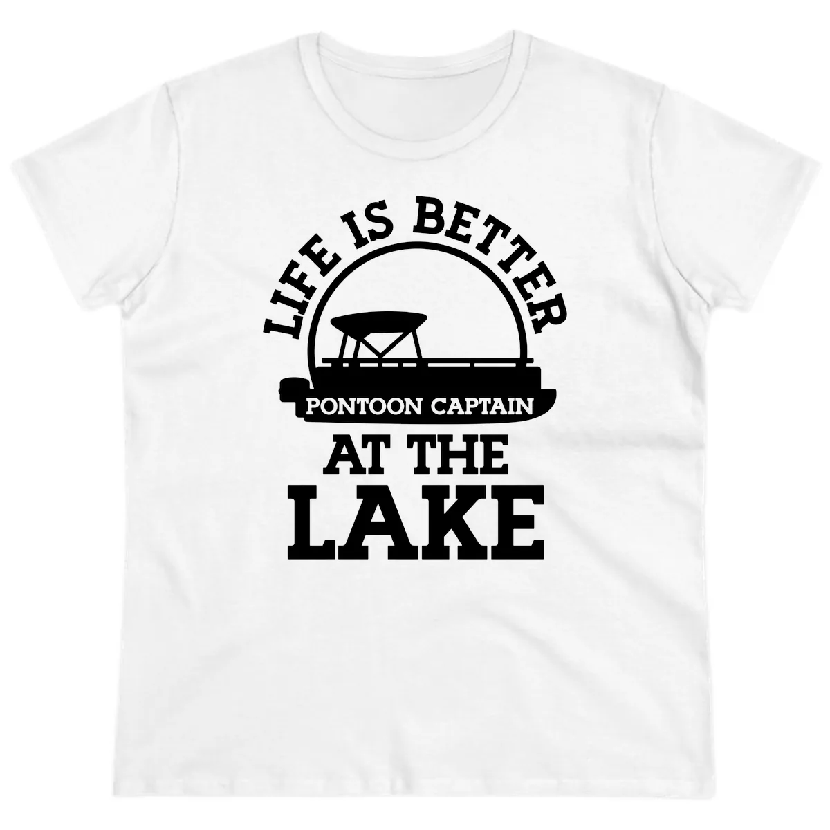 Life Is Better Pontoon Captain At The Lake Ladies Tee in White