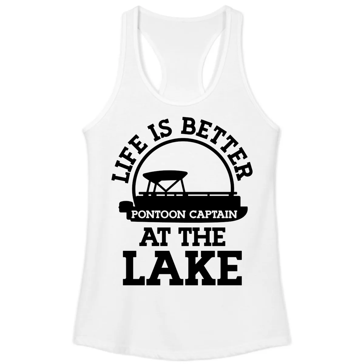 Life Is Better Pontoon Captain At The Lake Ladies Tank in White