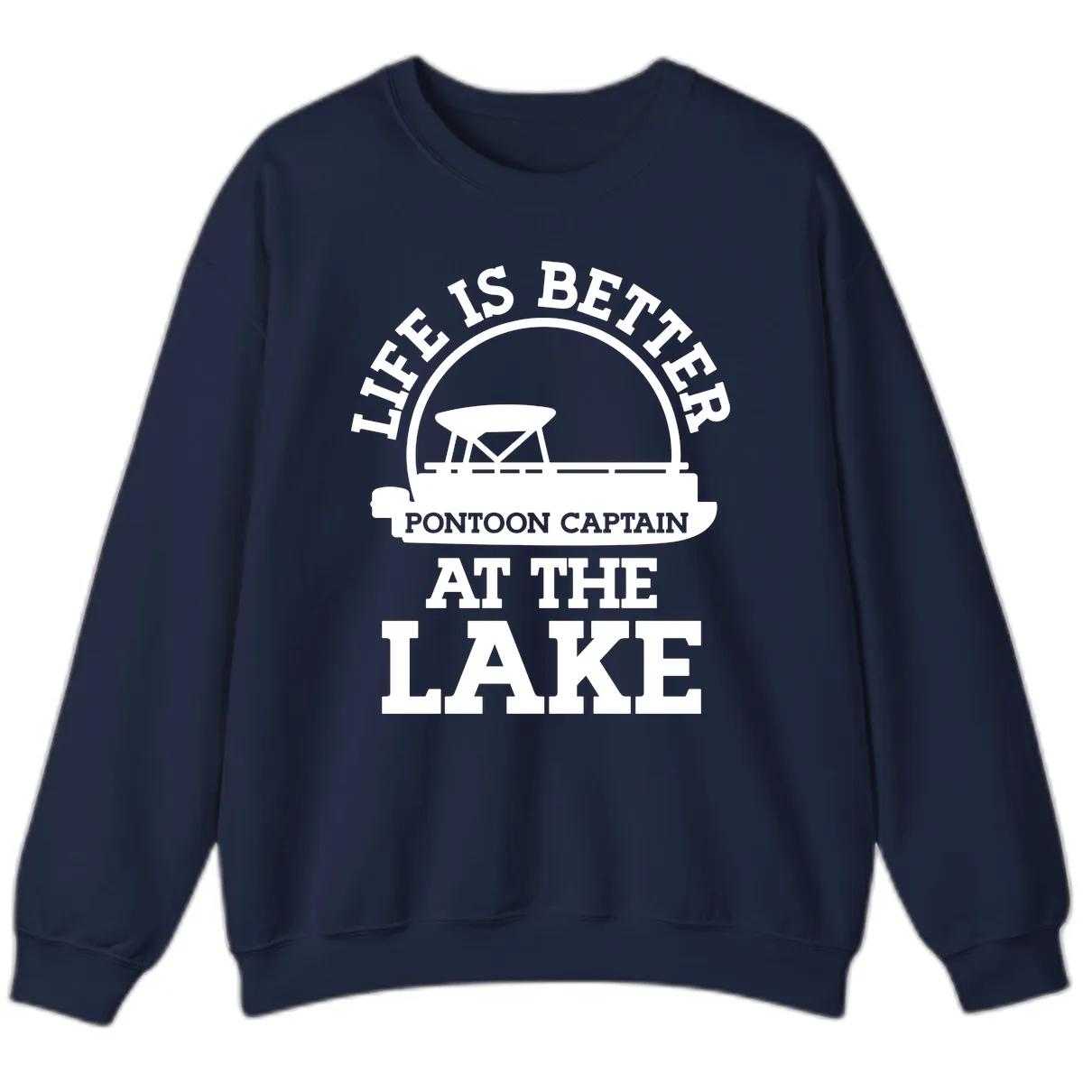 Life Is Better Pontoon Captain At The Lake Sweatshirt in Navy