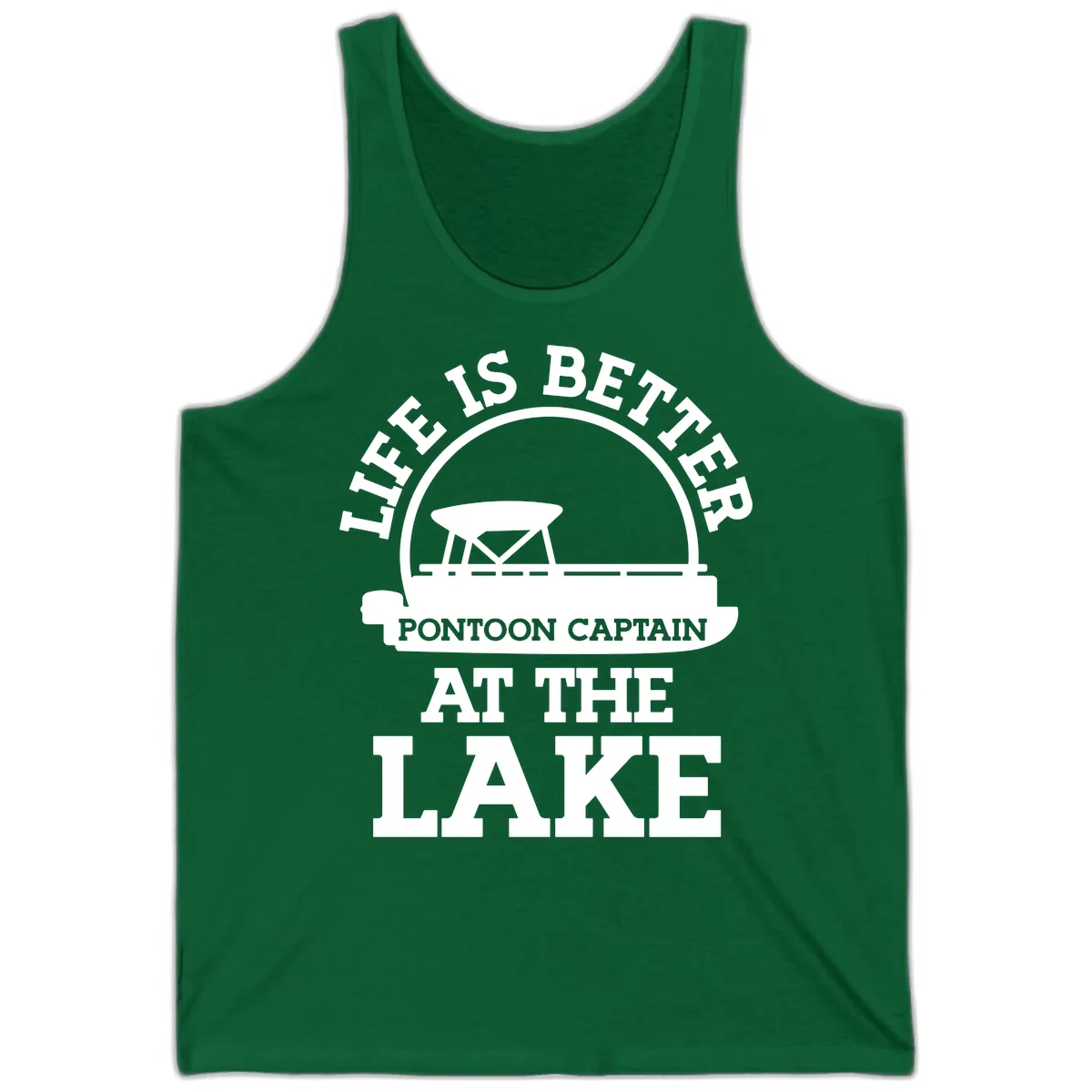 Life Is Better Pontoon Captain At The Lake Tank in Kelly