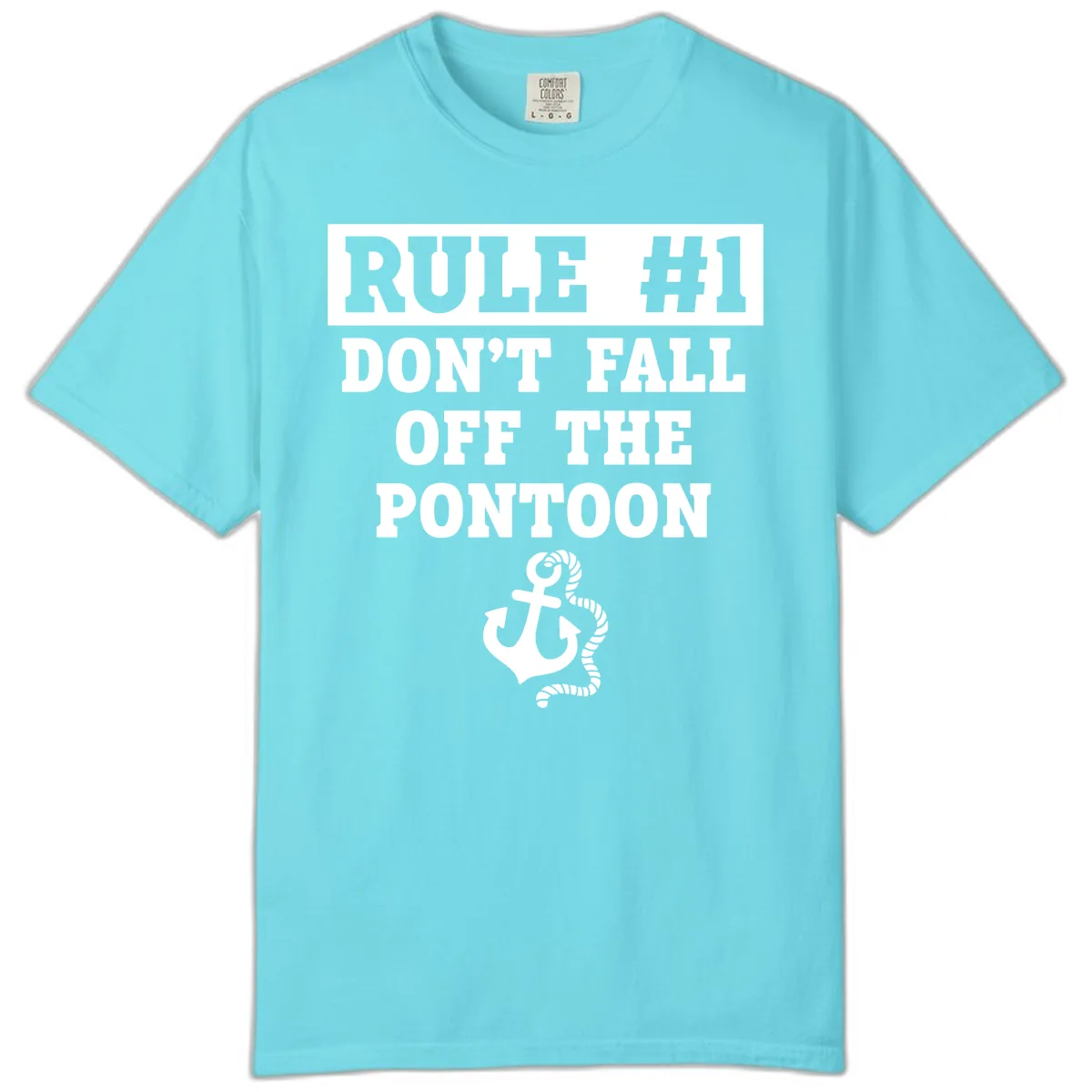 Rule Number One Don't Fall Off Comfort Color in Lagoon Blue