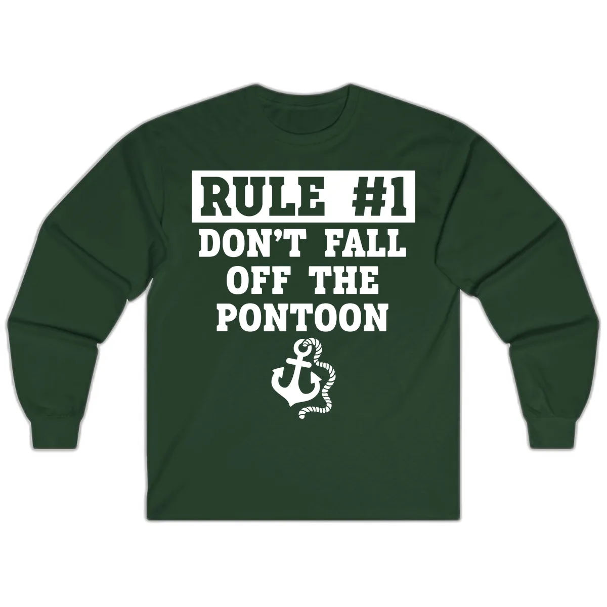 Rule Number One Don't Fall Off Long Sleeve in Forest Green