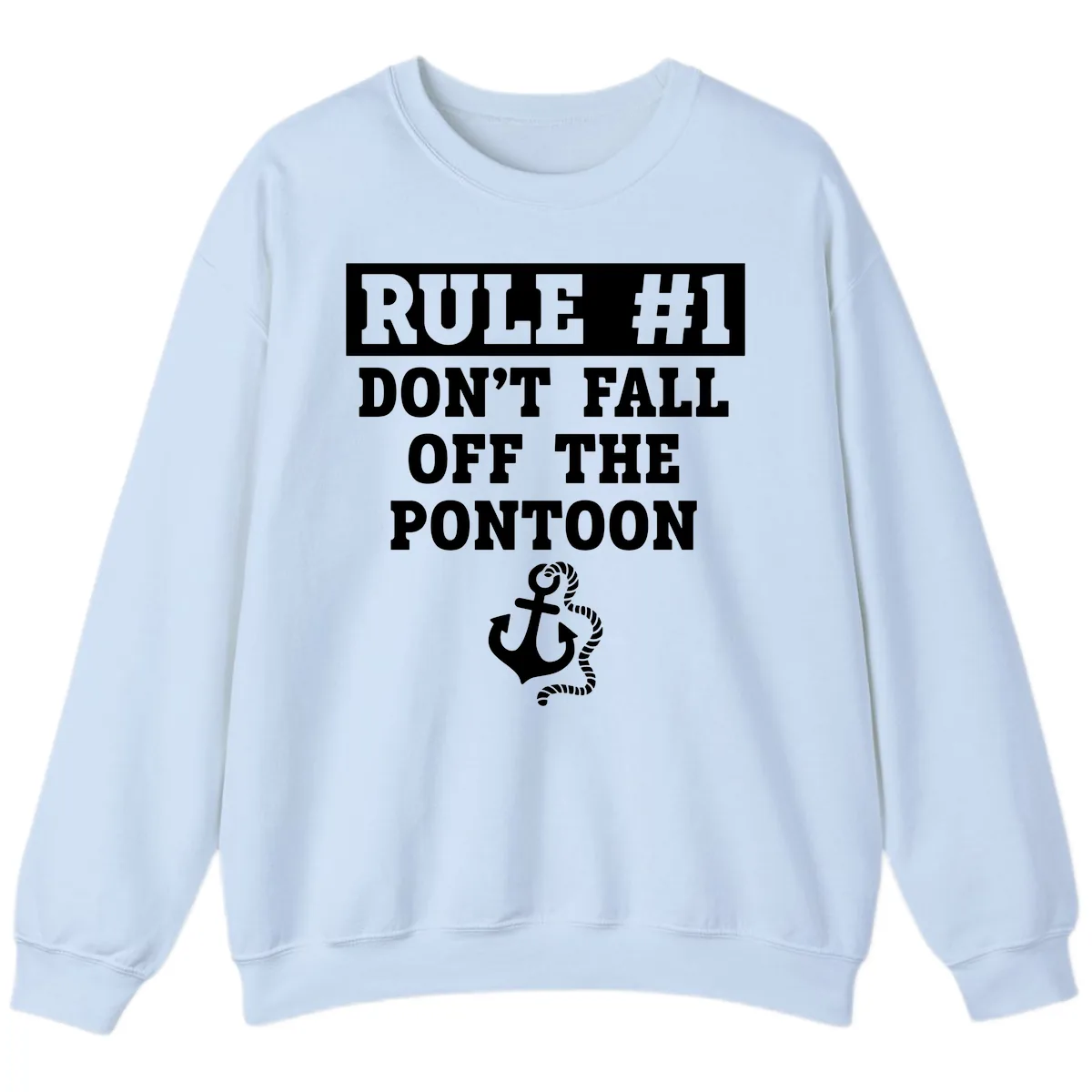 Rule Number One Don't Fall Off Sweatshirt in Light Blue