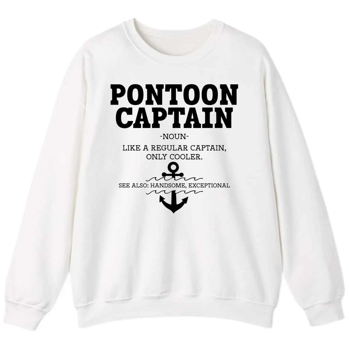 Pontoon Captain Noun Definition Sweatshirt in White
