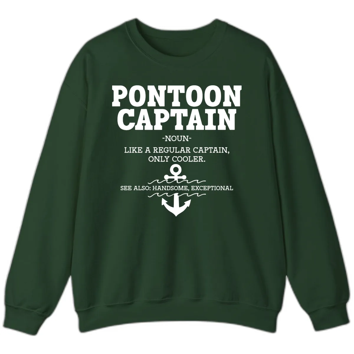 Pontoon Captain Noun Definition Sweatshirt in Forest Green