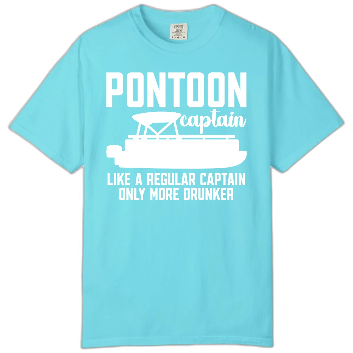 Pontoon Captain Like A Regular Captain Only More Drunker Comfort Color in Lagoon Blue