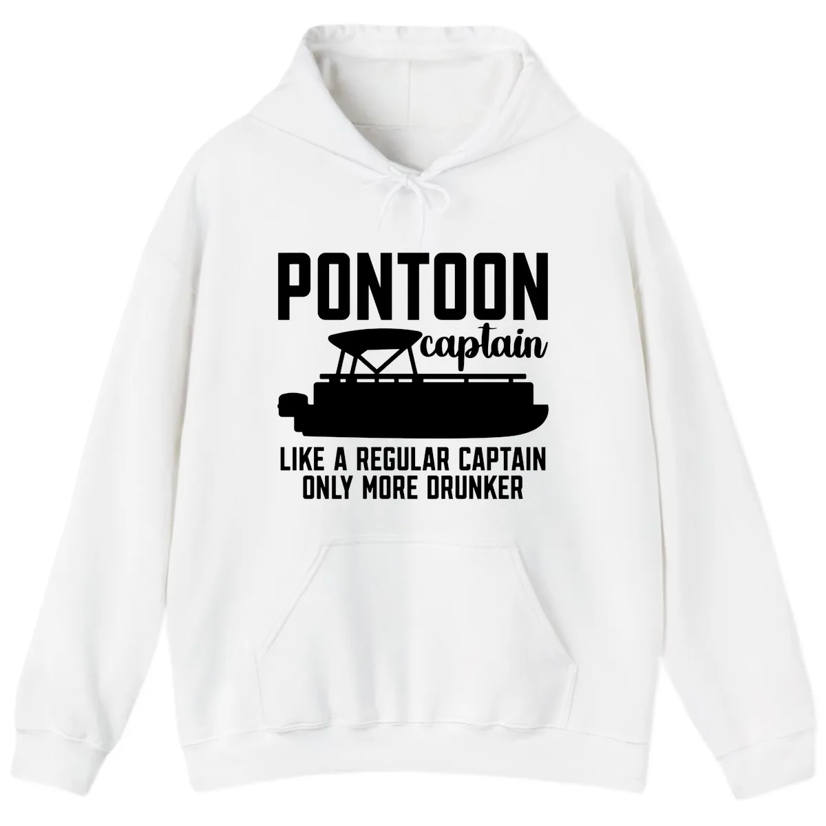 Pontoon Captain Like A Regular Captain Only More Drunker Hoodie in White