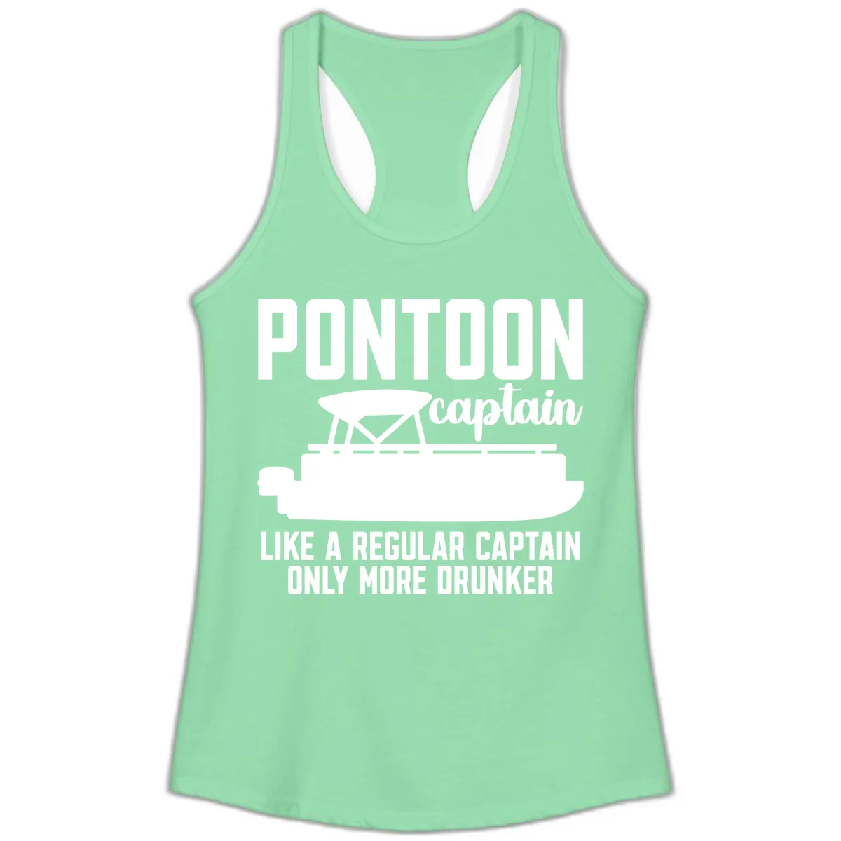 Pontoon Captain Like A Regular Captain Only More Drunker Ladies Tank in Solid Mint