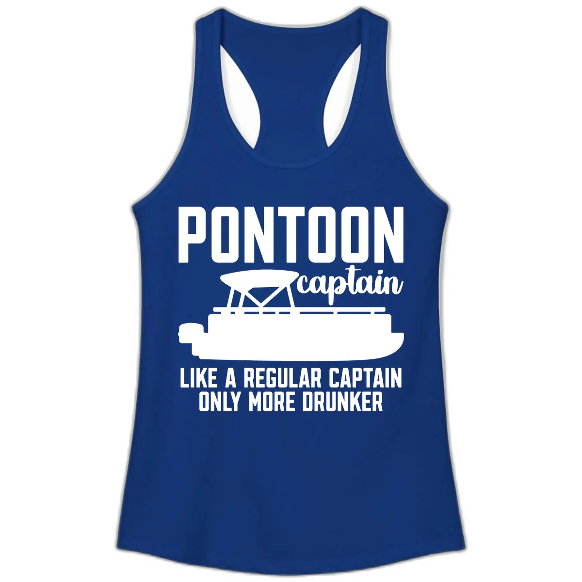 Pontoon Captain Like A Regular Captain Only More Drunker Ladies Tank in Solid Royal
