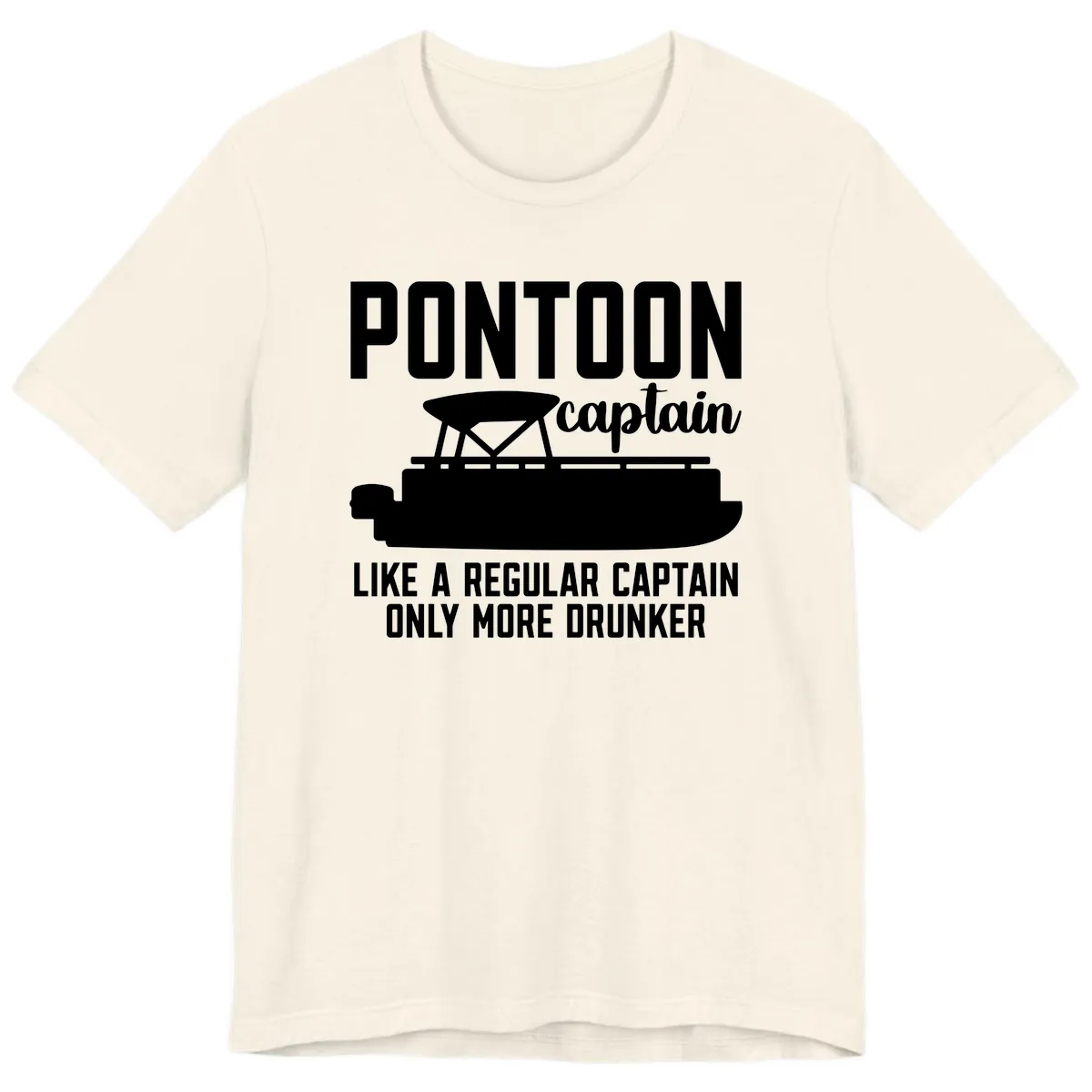 Pontoon Captain Like A Regular Captain Only More Drunker Premium T-Shirt in Natural