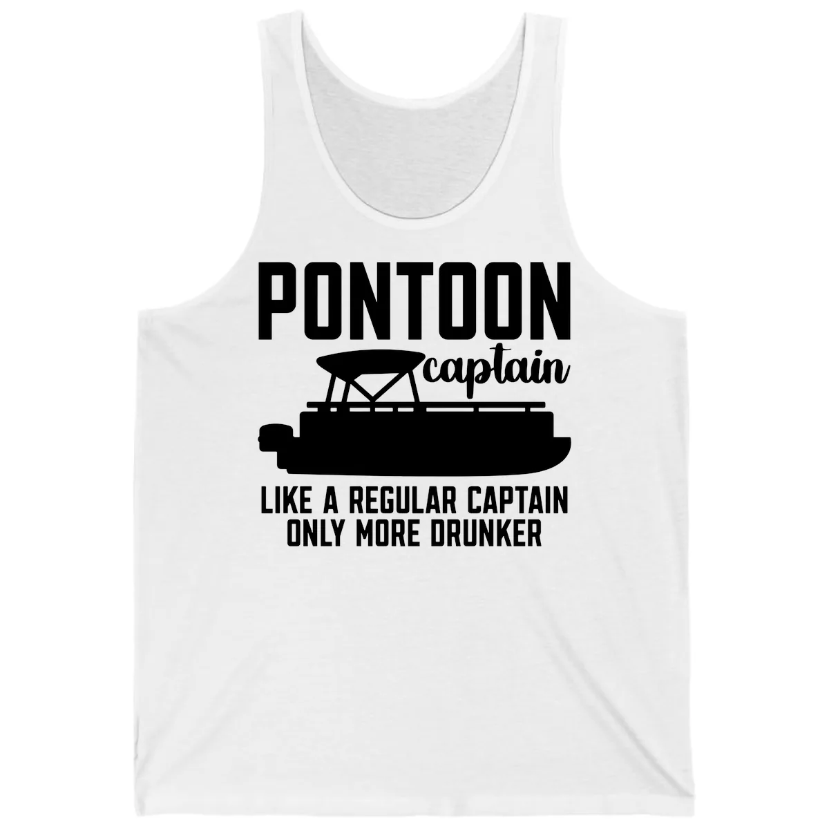 Pontoon Captain Like A Regular Captain Only More Drunker Tank in White