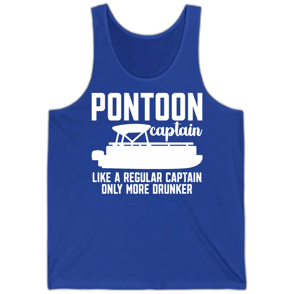 Pontoon Captain Like A Regular Captain Only More Drunker Tank in True Royal