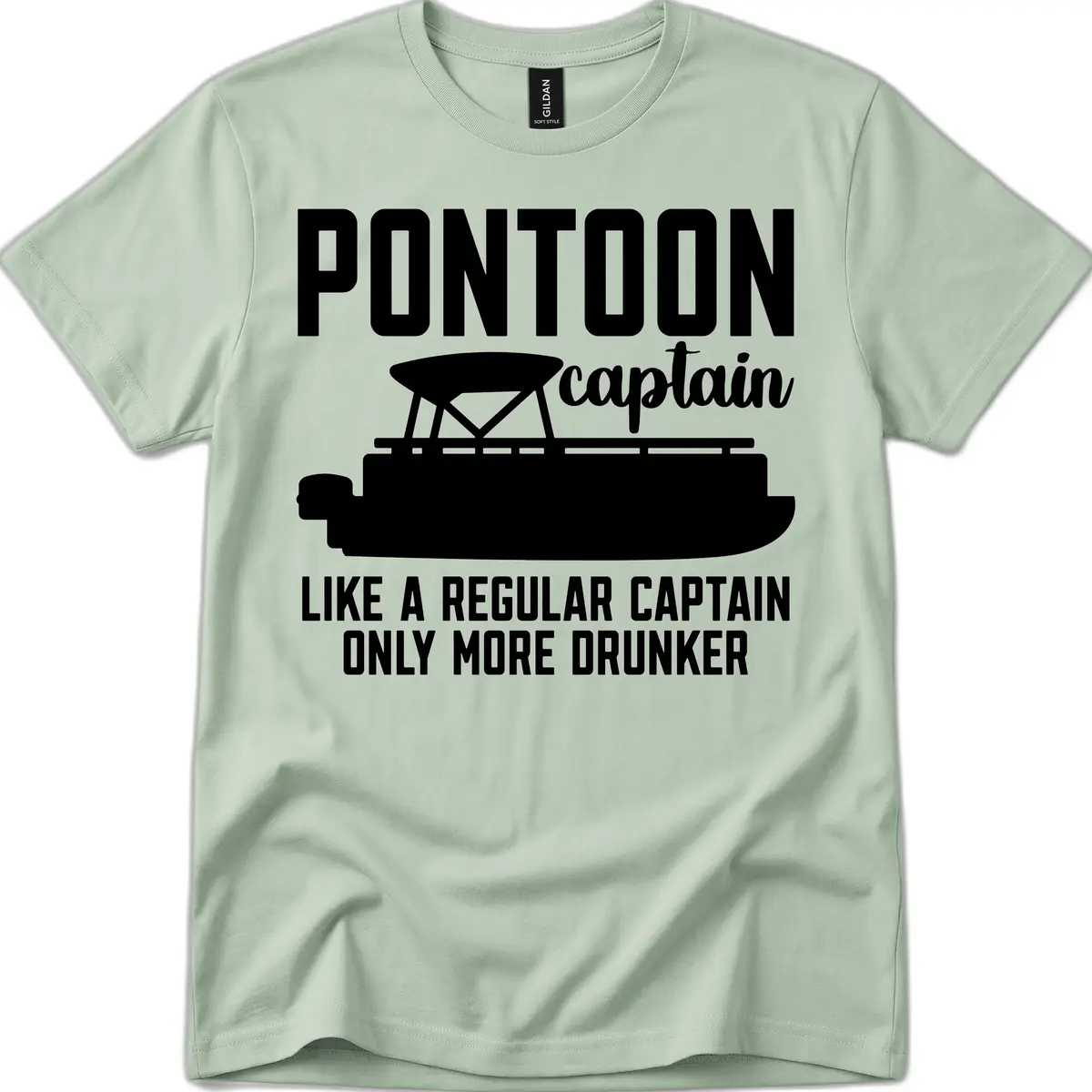 Pontoon Captain Like A Regular Captain Only More Drunker T-Shirt in Sage