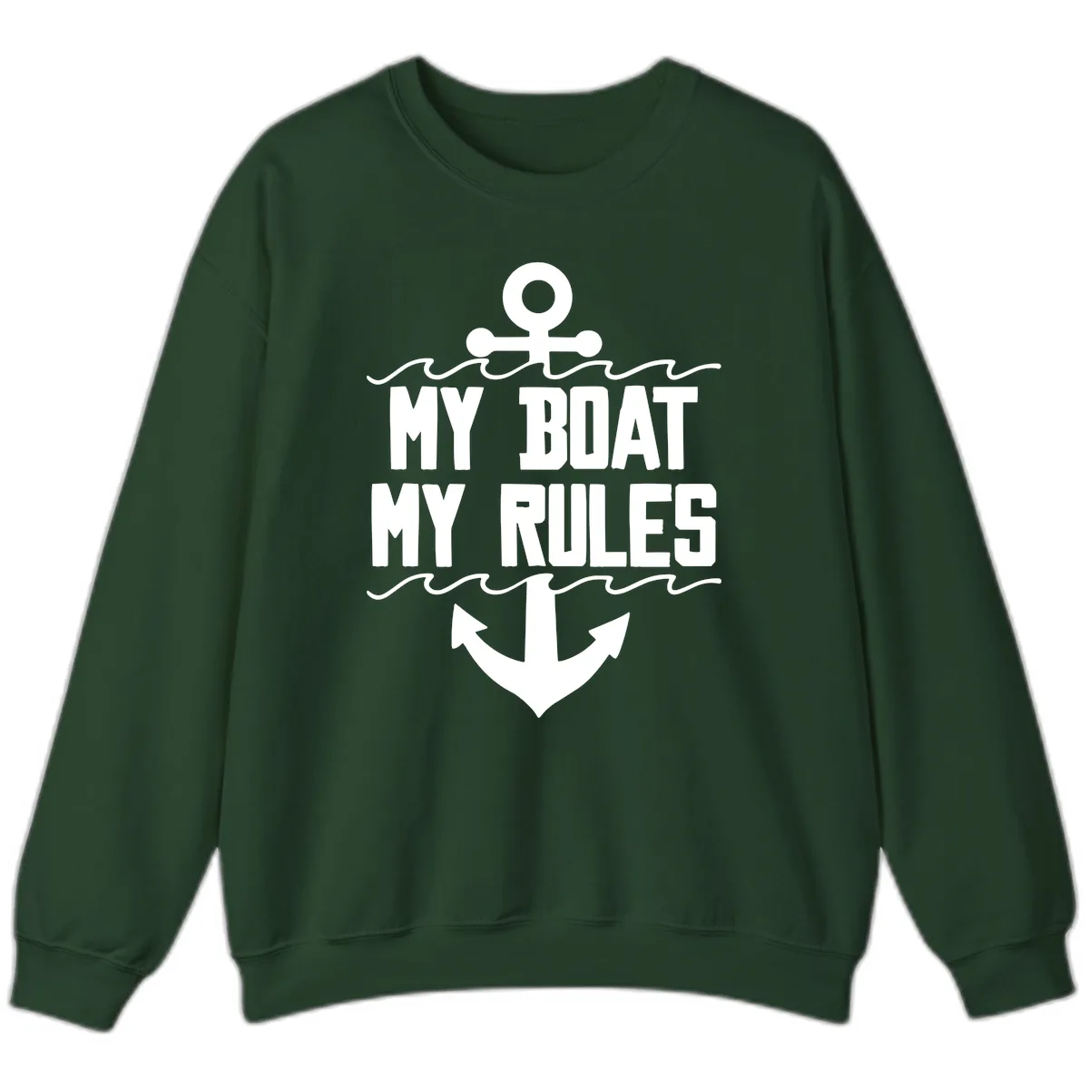 My Boat My Rules Anchor Design Sweatshirt in Forest Green