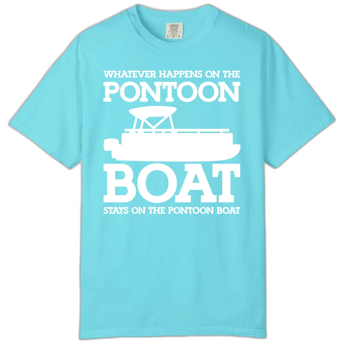 Whatever Happens On The Pontoon Boat Comfort Color in Lagoon Blue