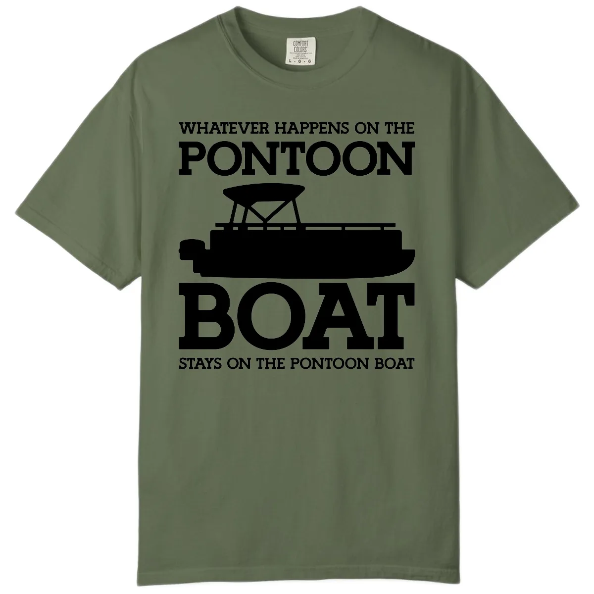 Whatever Happens On The Pontoon Boat Comfort Color in Sage