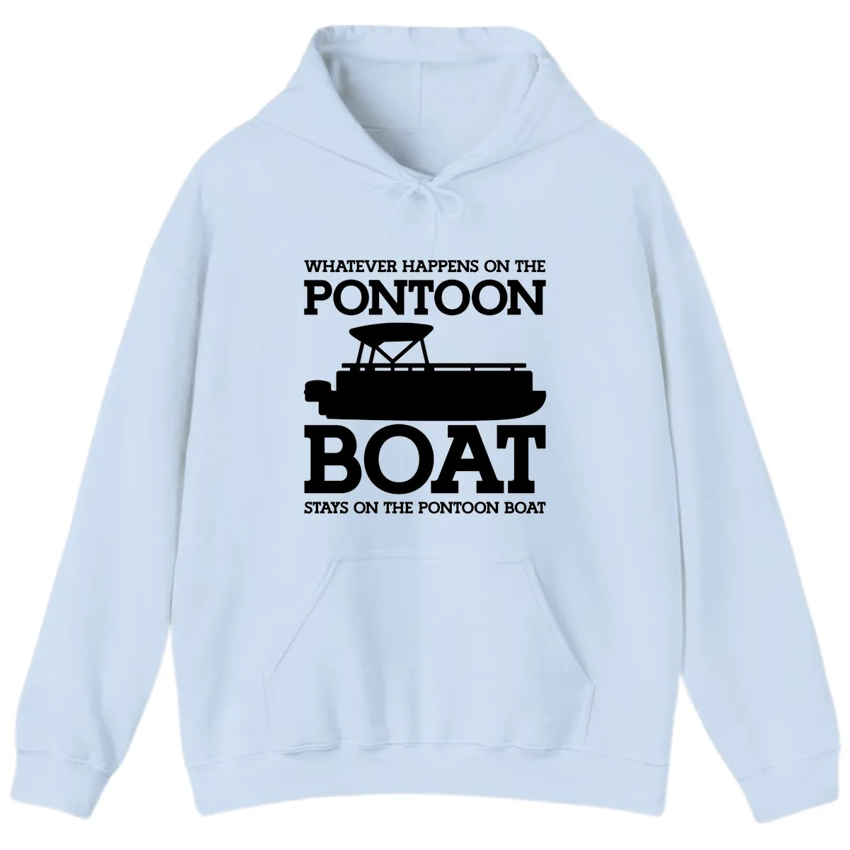 Whatever Happens On The Pontoon Boat Hoodie in Light Blue