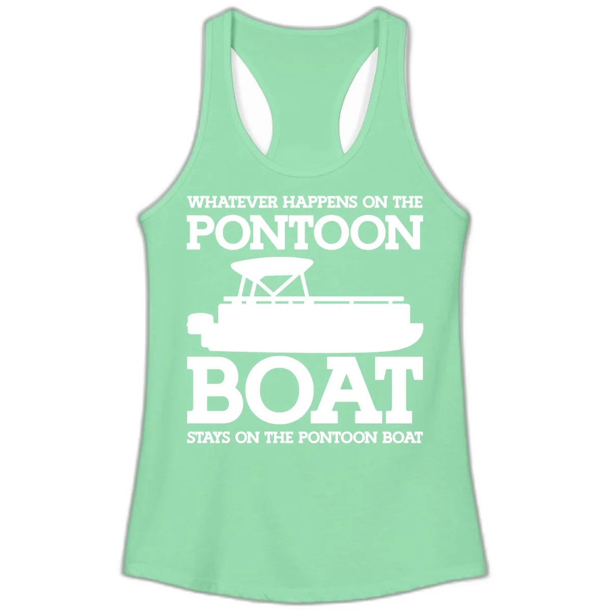 Whatever Happens On The Pontoon Boat Ladies Tank in Solid Mint