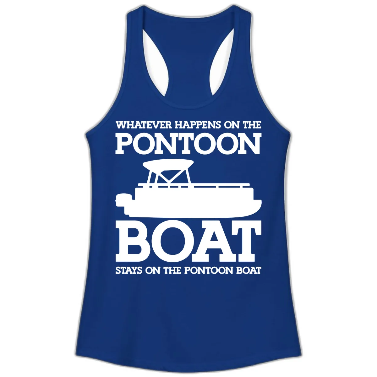 Whatever Happens On The Pontoon Boat Ladies Tank in Solid Royal