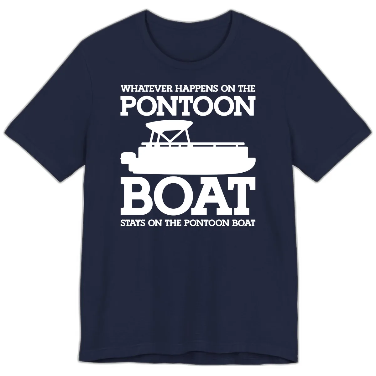 Whatever Happens On The Pontoon Boat Premium T-Shirt in Navy