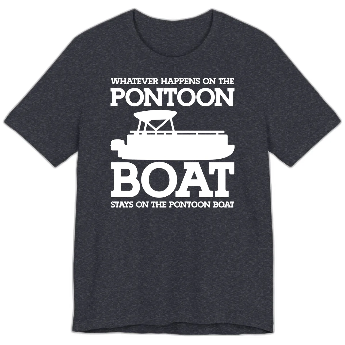 Whatever Happens On The Pontoon Boat Premium T-Shirt in Heather Navy