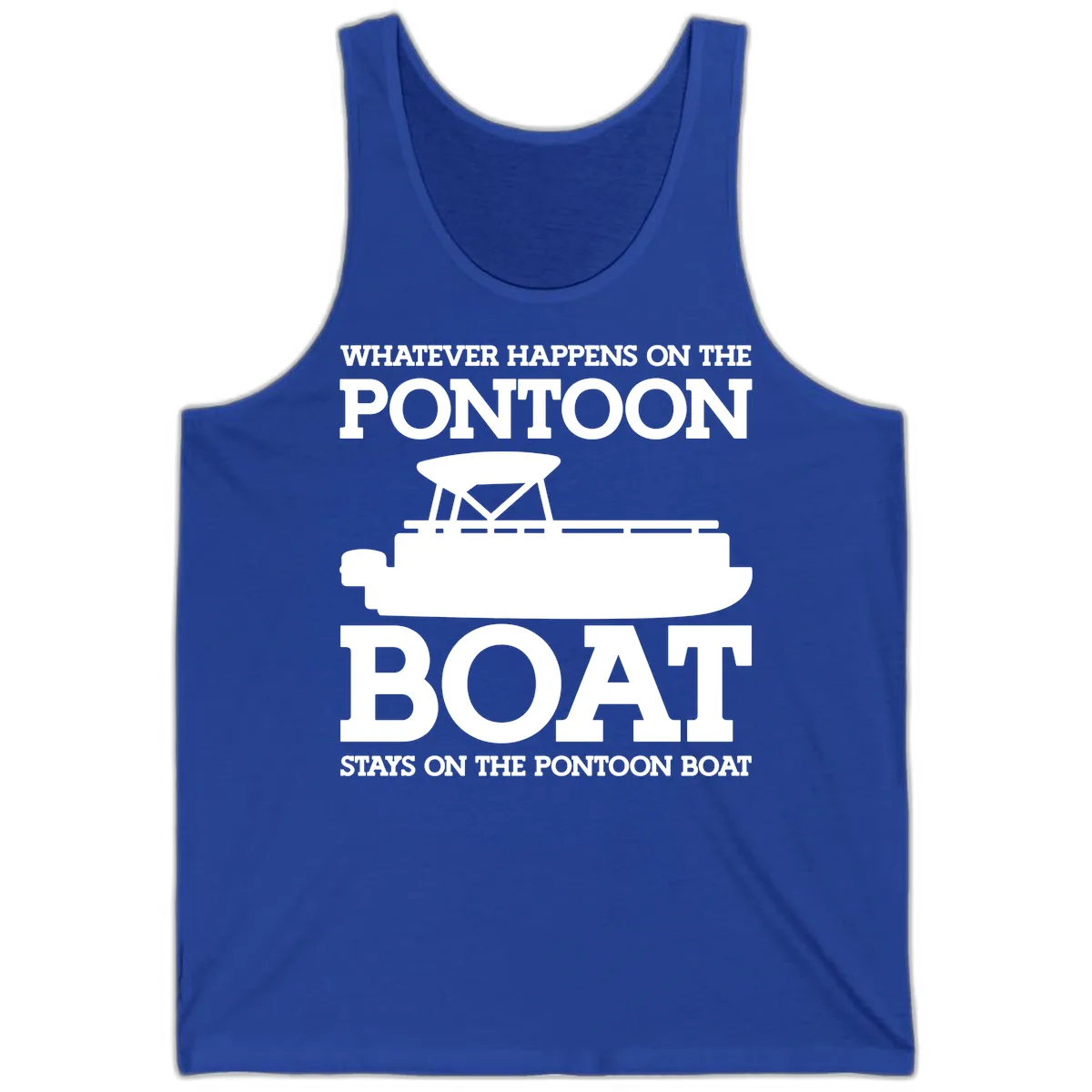 Whatever Happens On The Pontoon Boat Tank in True Royal