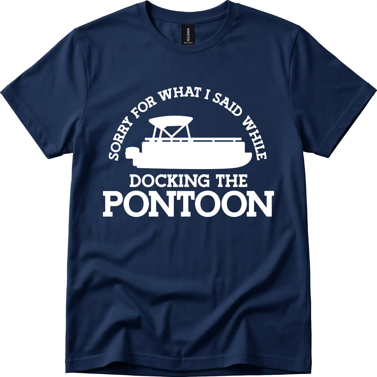 Sorry For What I Said Docking The Pontoon T-Shirt in Navy