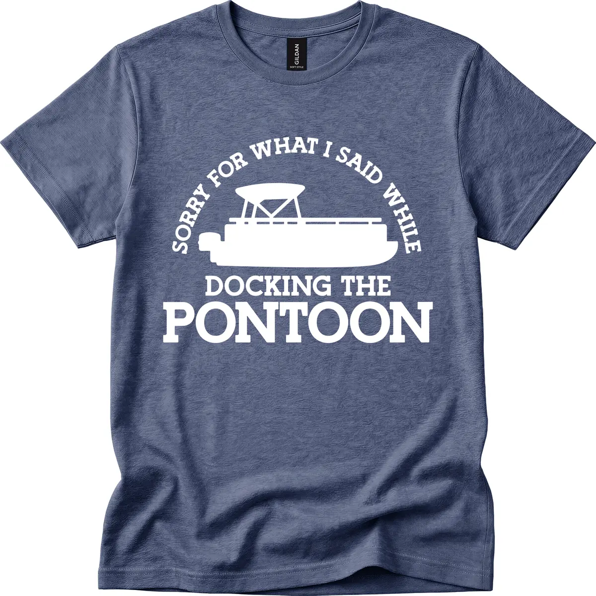 Sorry For What I Said Docking The Pontoon T-Shirt in Heather Navy