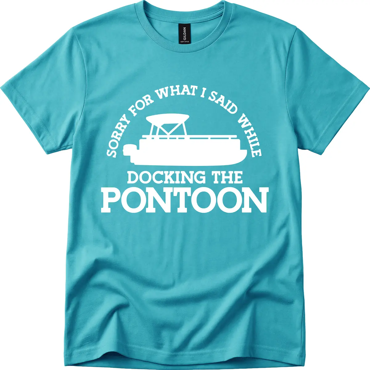 Sorry For What I Said Docking The Pontoon T-Shirt in Tropical Blue