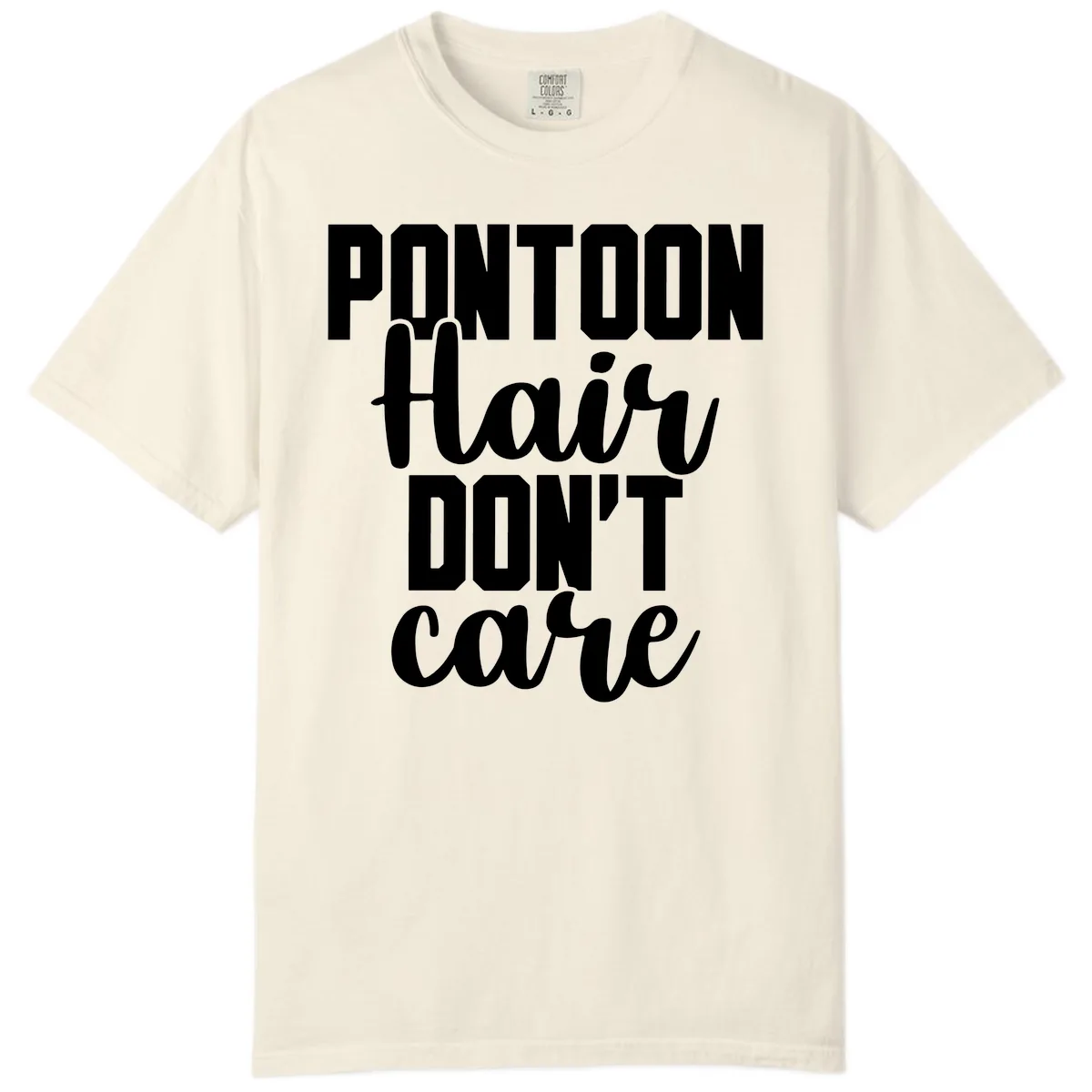 Pontoon Hair Don't Care Slogan Comfort Color in Ivory