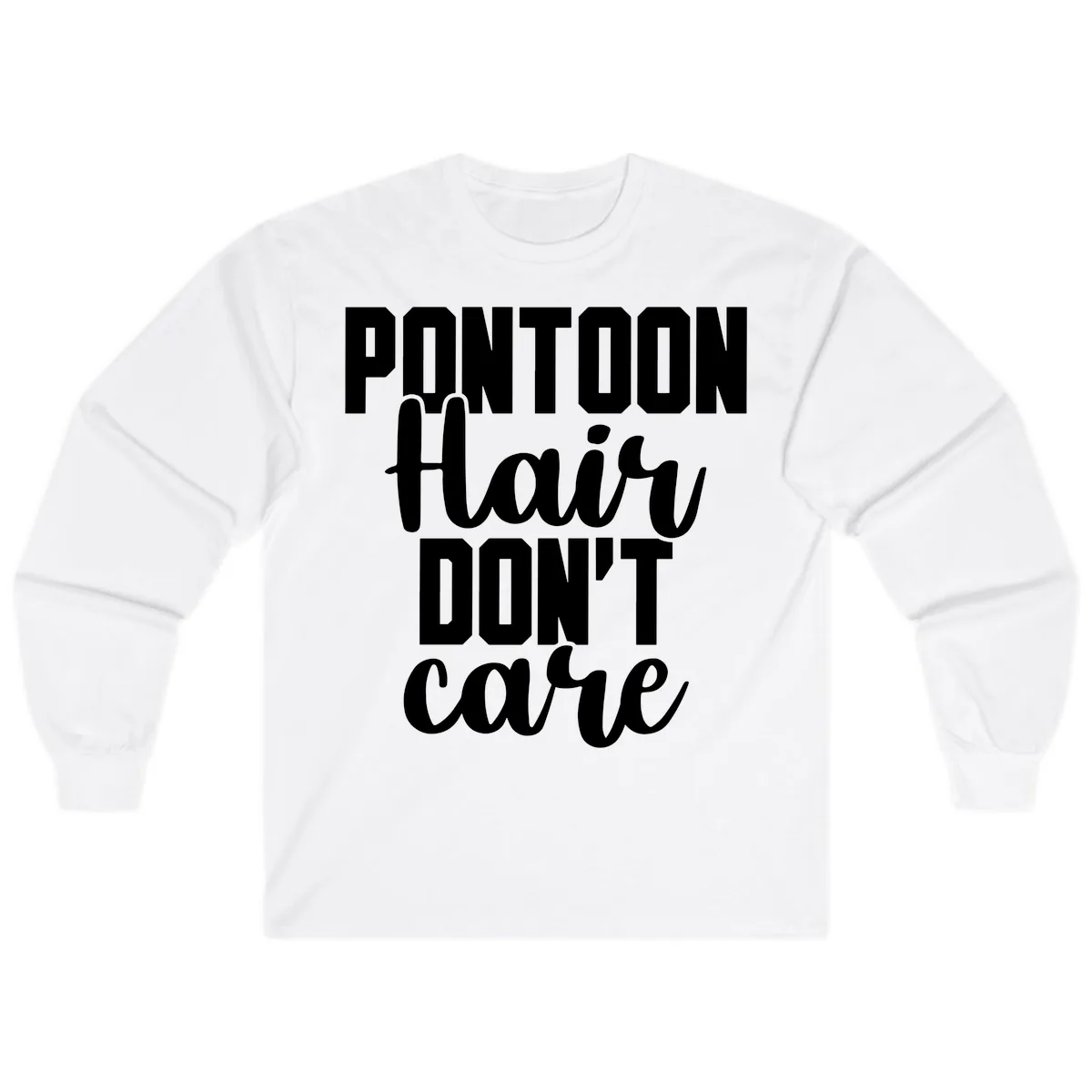 Pontoon Hair Don't Care Slogan Long Sleeve in White