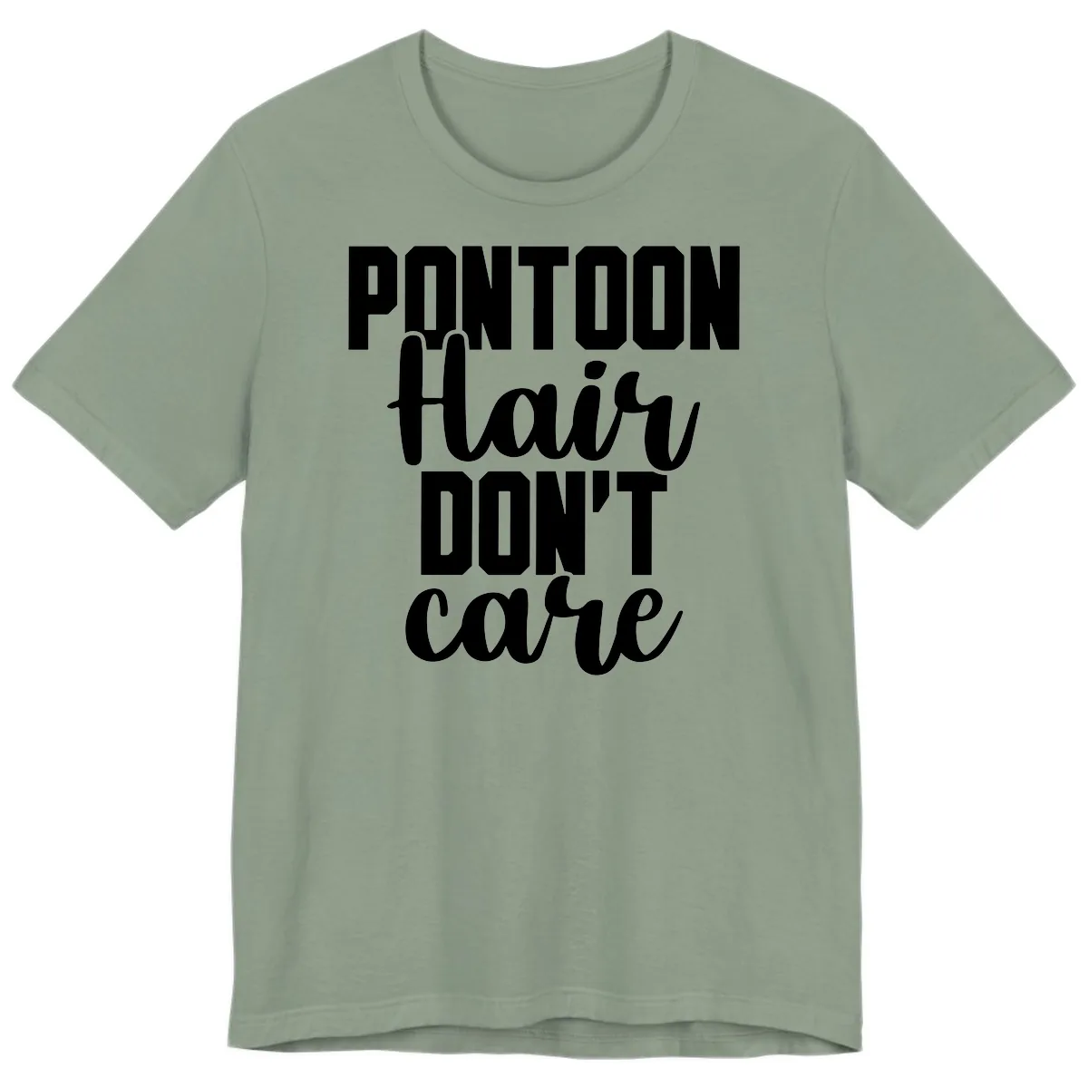 Pontoon Hair Don't Care Slogan Premium T-Shirt in Sage