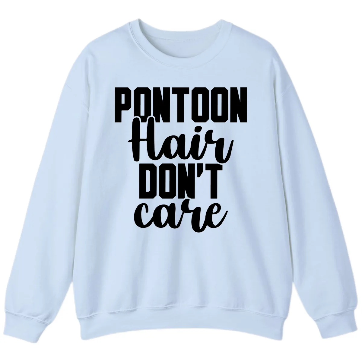Pontoon Hair Don't Care Slogan Sweatshirt in Light Blue